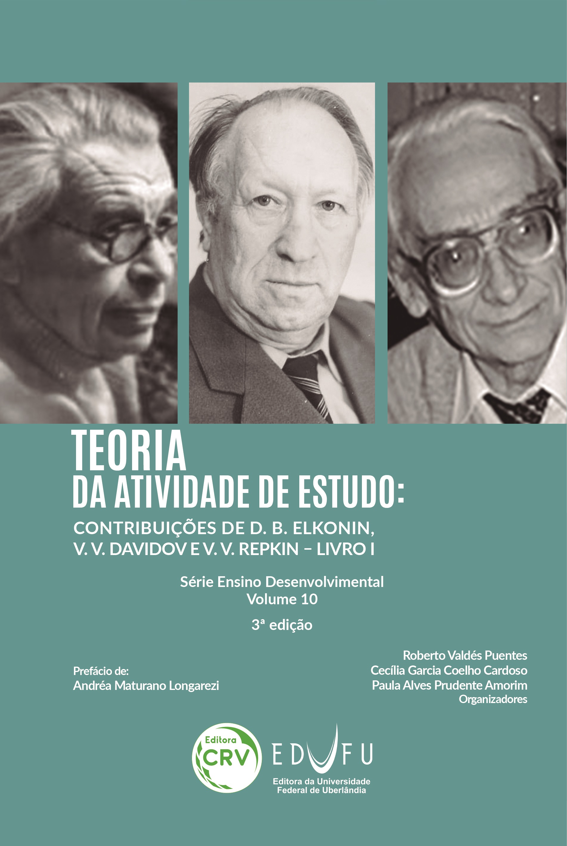 Capa do livro: TEORIA DA ATIVIDADE DE ESTUDO:<br> contribuições de D. B. Elkonin, V. V. Davidov e V. V. Repkin – Livro I <br>Série Ensino Desenvolvimental - Volume 10<br> 3ª Edição