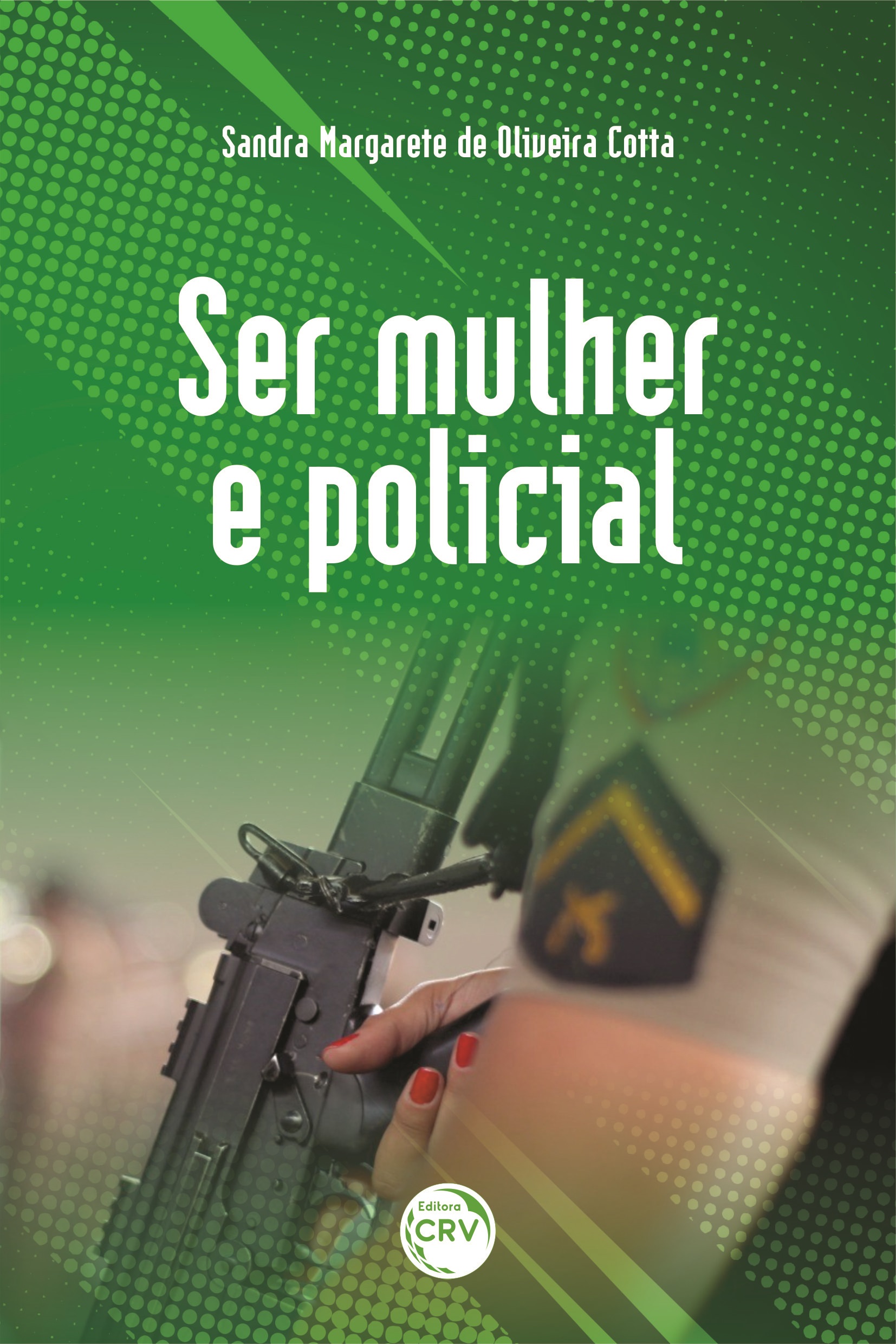 Capa do livro: SER MULHER E POLICIAL