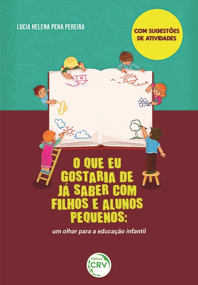 Capa do livro: O QUE EU GOSTARIA DE JÁ SABER COM FILHOS E ALUNOS PEQUENOS:<br> um olhar para a educação infantil