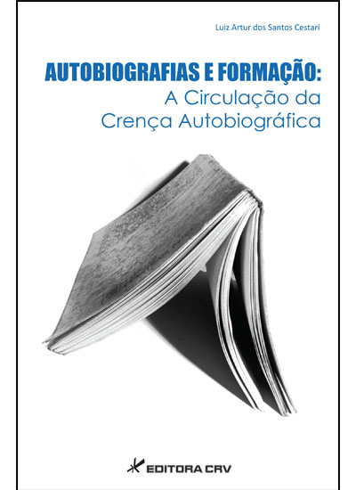 Capa do livro: AUTOBIOGRAFIAS E FORMAÇÃO:<br>a circulação da crença autobiográfica