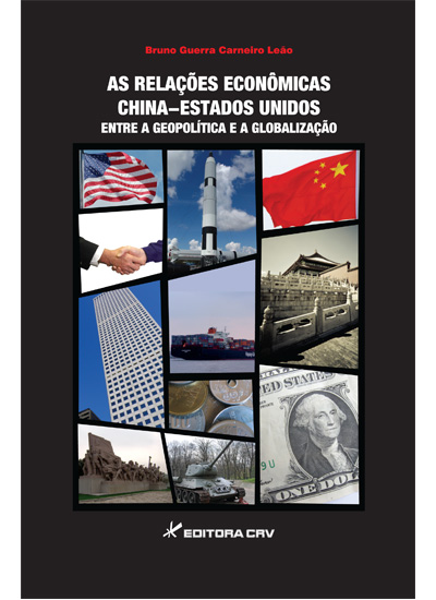 Capa do livro: AS RELAÇÕES ECONÔMICAS CHINA-ESTADOS UNIDOS:<br>entre a Geopolítica e a Globalização