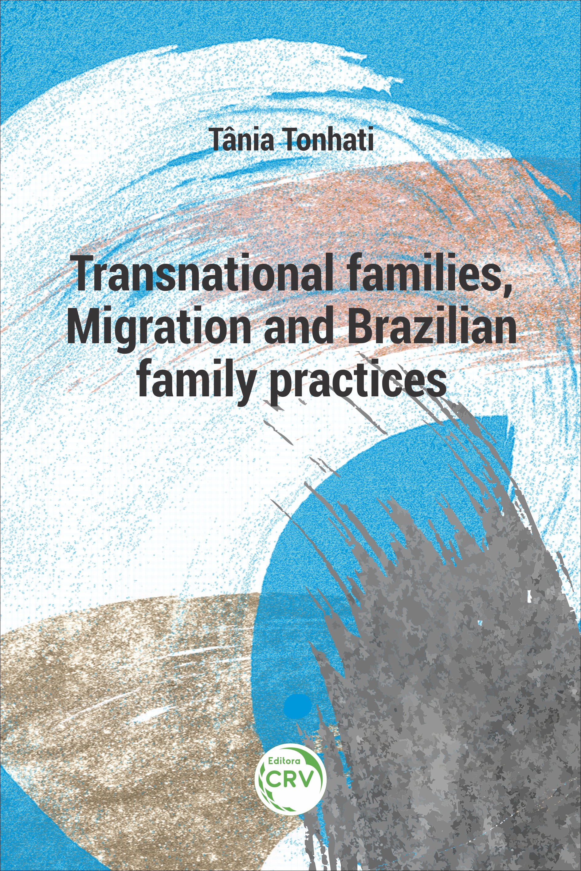 Capa do livro: TRANSNATIONAL FAMILIES, MIGRATION AND BRAZILIAN FAMILY PRACTICES