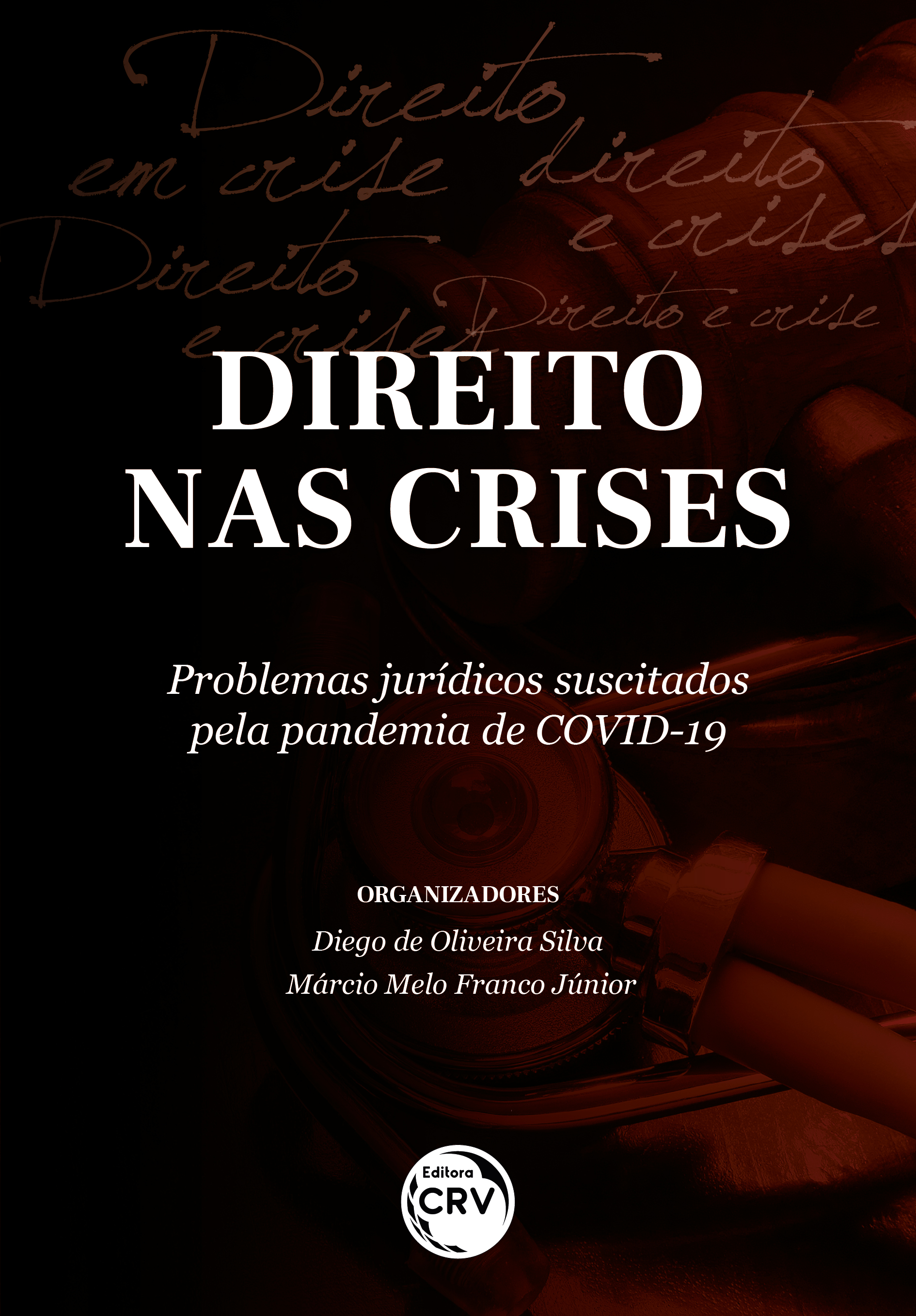 Capa do livro: DIREITO NAS CRISES: <br>problemas jurídicos suscitados pela pandemia de COVID-19