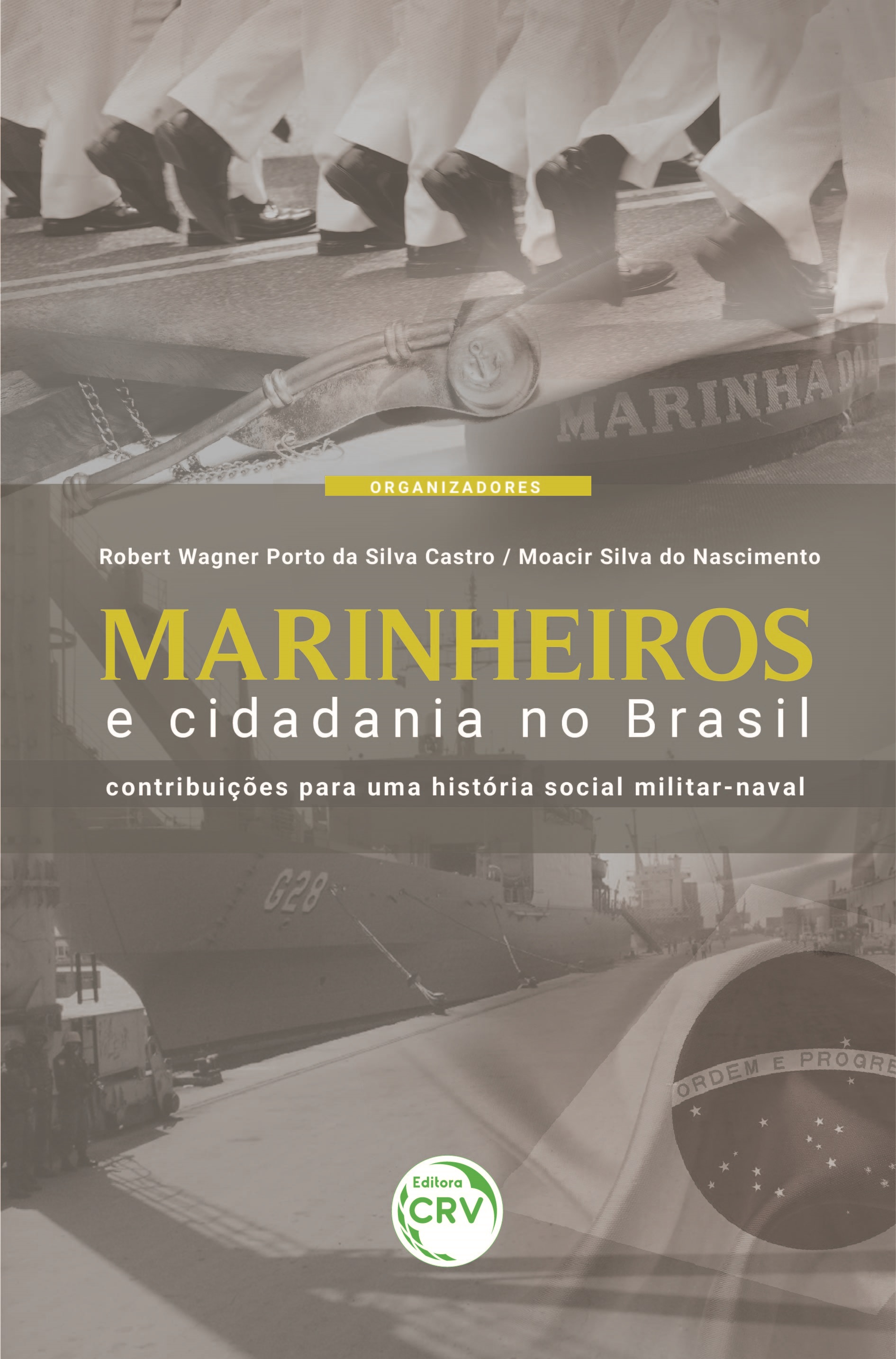 Capa do livro: MARINHEIROS E CIDADANIA NO BRASIL: <br>contribuições para uma história social militar-naval