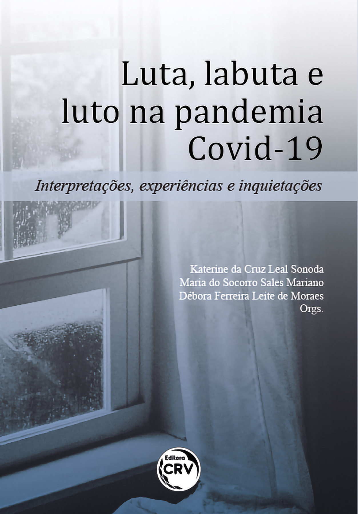 Capa do livro: Luta, labuta e luto na pandemia COVID-19: <br> Interpretações, experiências e inquietações