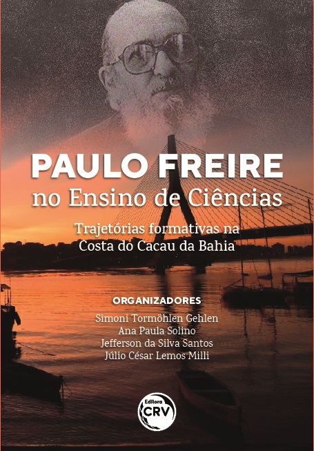 Capa do livro: PAULO FREIRE NO ENSINO DE CIÊNCIAS:<br> trajetórias formativas na Costa do Cacau da Bahia