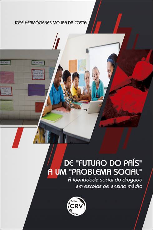 Capa do livro: DE “FUTURO DO PAÍS” A UM “PROBLEMA SOCIAL” – a identidade social do drogado em escolas de ensino médio