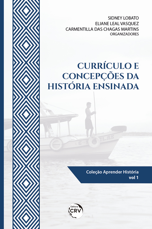 Capa do livro: CURRÍCULO E CONCEPÇÕES DA HISTÓRIA ENSINADA <br><br>Coleção: Aprender História – volume 1
