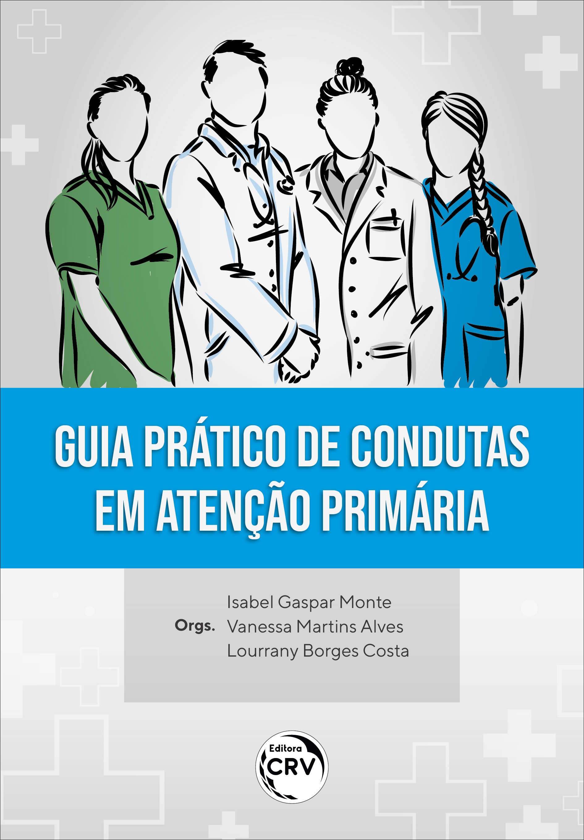 Capa do livro: GUIA PRÁTICO DE CONDUTAS EM ATENÇÃO PRIMÁRIA