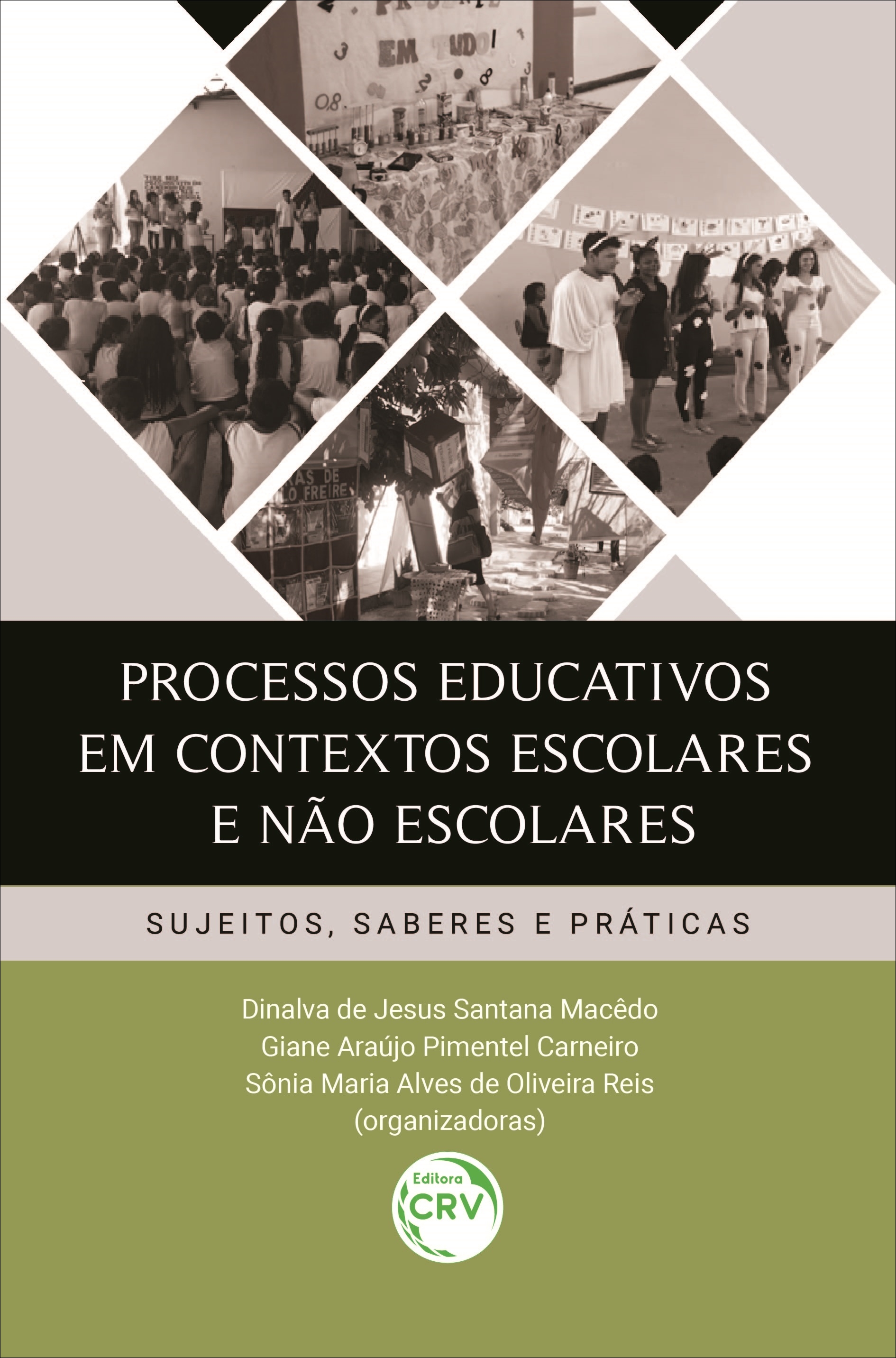 Capa do livro: PROCESSOS EDUCATIVOS EM CONTEXTOS ESCOLARES E NÃO ESCOLARES:<br>sujeitos, saberes e práticas