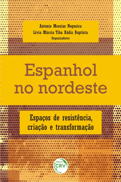 Capa do livro: ESPANHOL NO NORDESTE: <br>espaços de resistência, criação e transformação