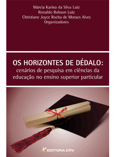 Capa do livro: OS HORIZONTES DE DÉDALO:<br>cenários de pesquisa em ciências da educação no ensino superior particular