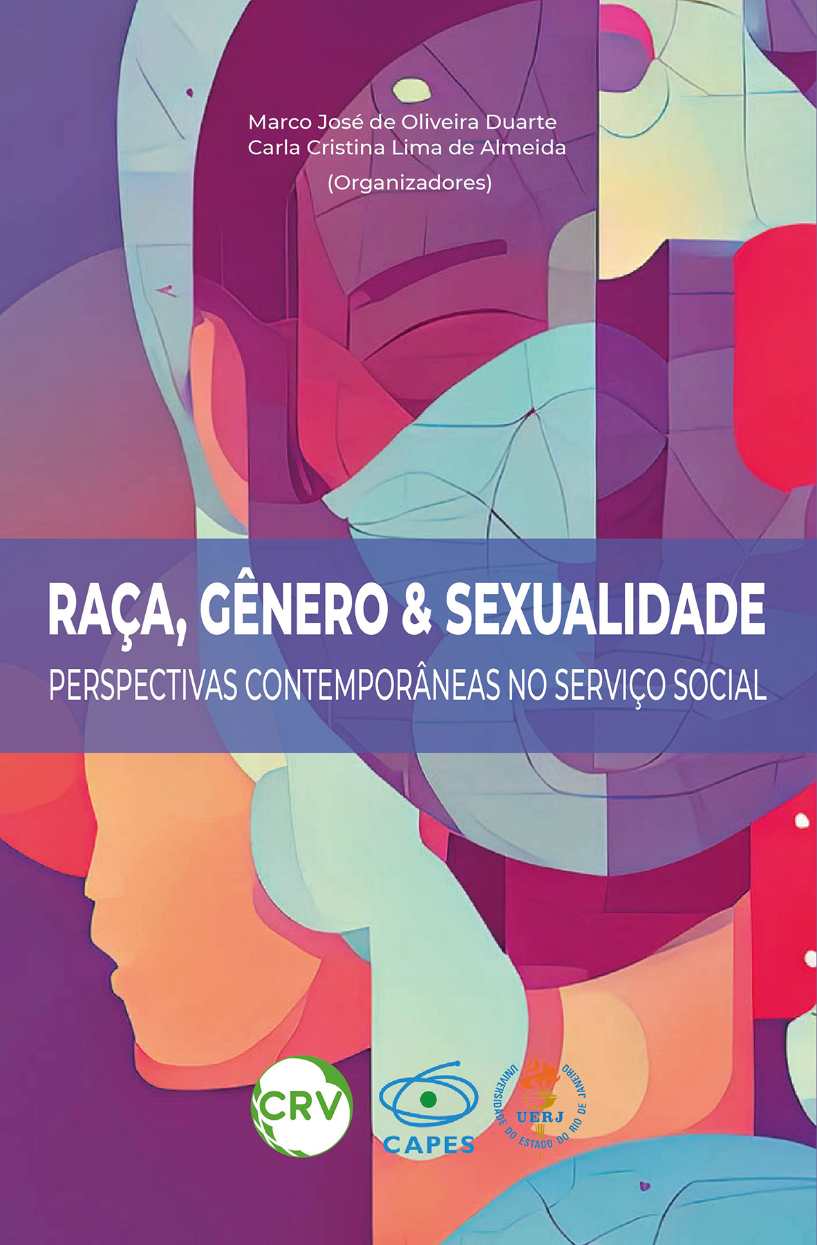 Capa do livro: RAÇA, GÊNERO E SEXUALIDADE:<br> Perspectivas contemporâneas no serviço social