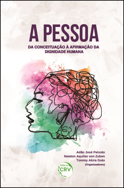 Capa do livro: A PESSOA:<br> da conceituação à afirmação da dignidade humana