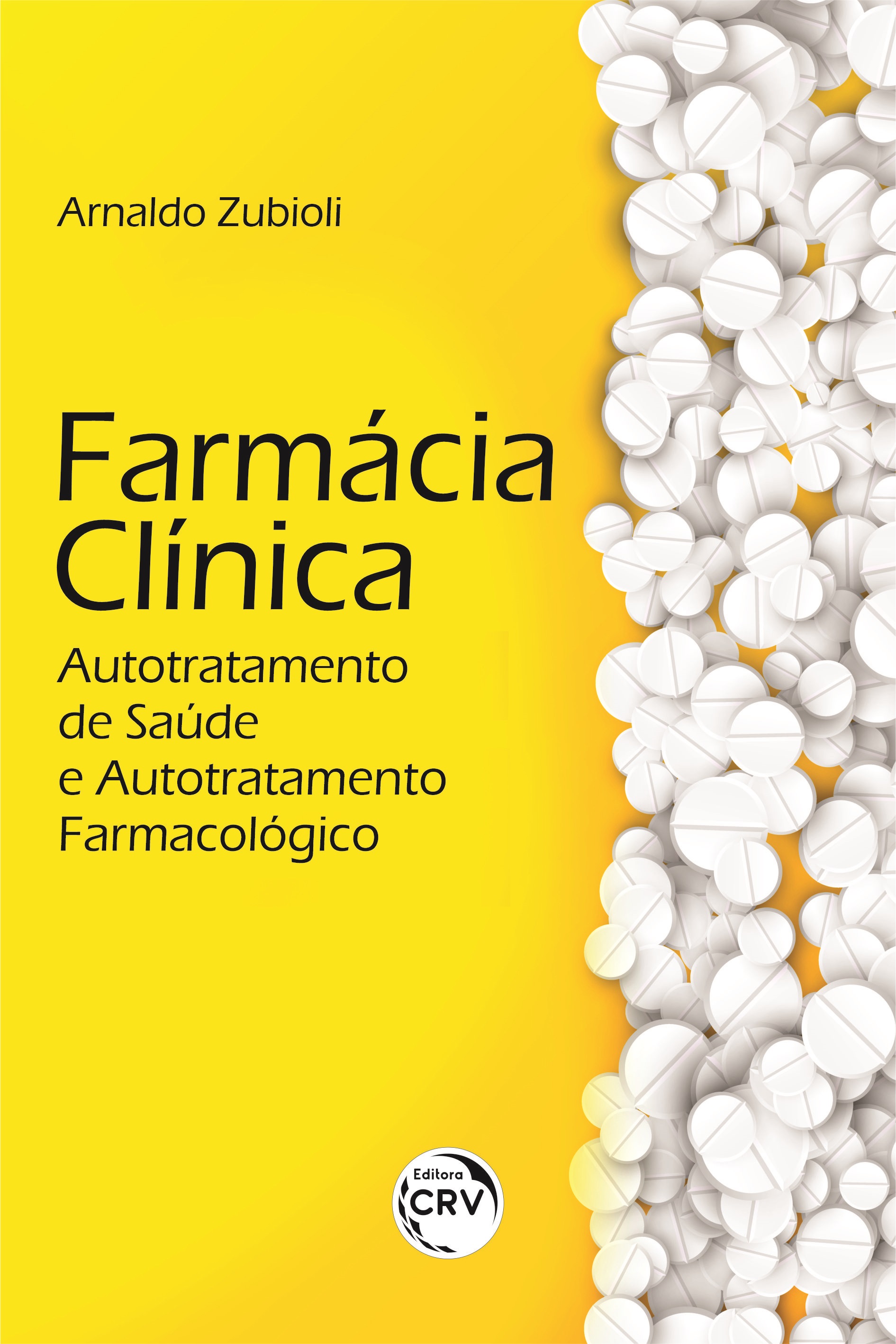 Capa do livro: FARMÁCIA CLÍNICA:<br>autotratamento de saúde e autotratamento farmacológico