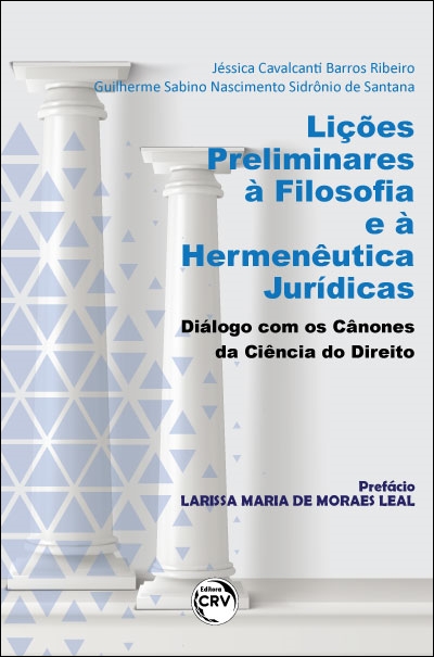 Capa do livro: LIÇÕES PRELIMINARES À FILOSOFIA E À HERMENÊUTICA JURÍDICAS: <br>diálogo com os Cânones da Ciência do Direito