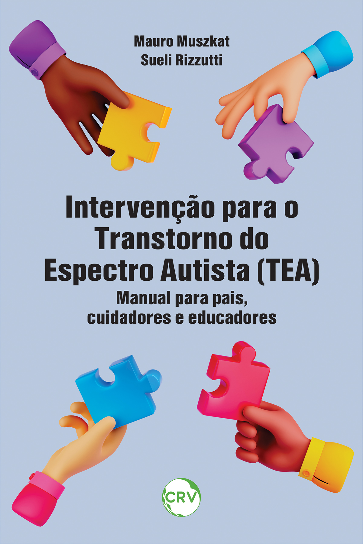 Capa do livro: Intervenção para o transtorno do espectro autista (TEA): <br>Manual de orientação para pais, cuidadores e educadores