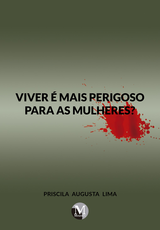 Capa do livro: VIVER É MAIS PERIGOSO PARA AS MULHERES?