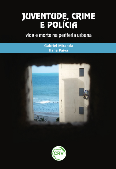 Capa do livro: JUVENTUDE, CRIME E POLÍCIA:  <br>vida e morte na periferia urbana