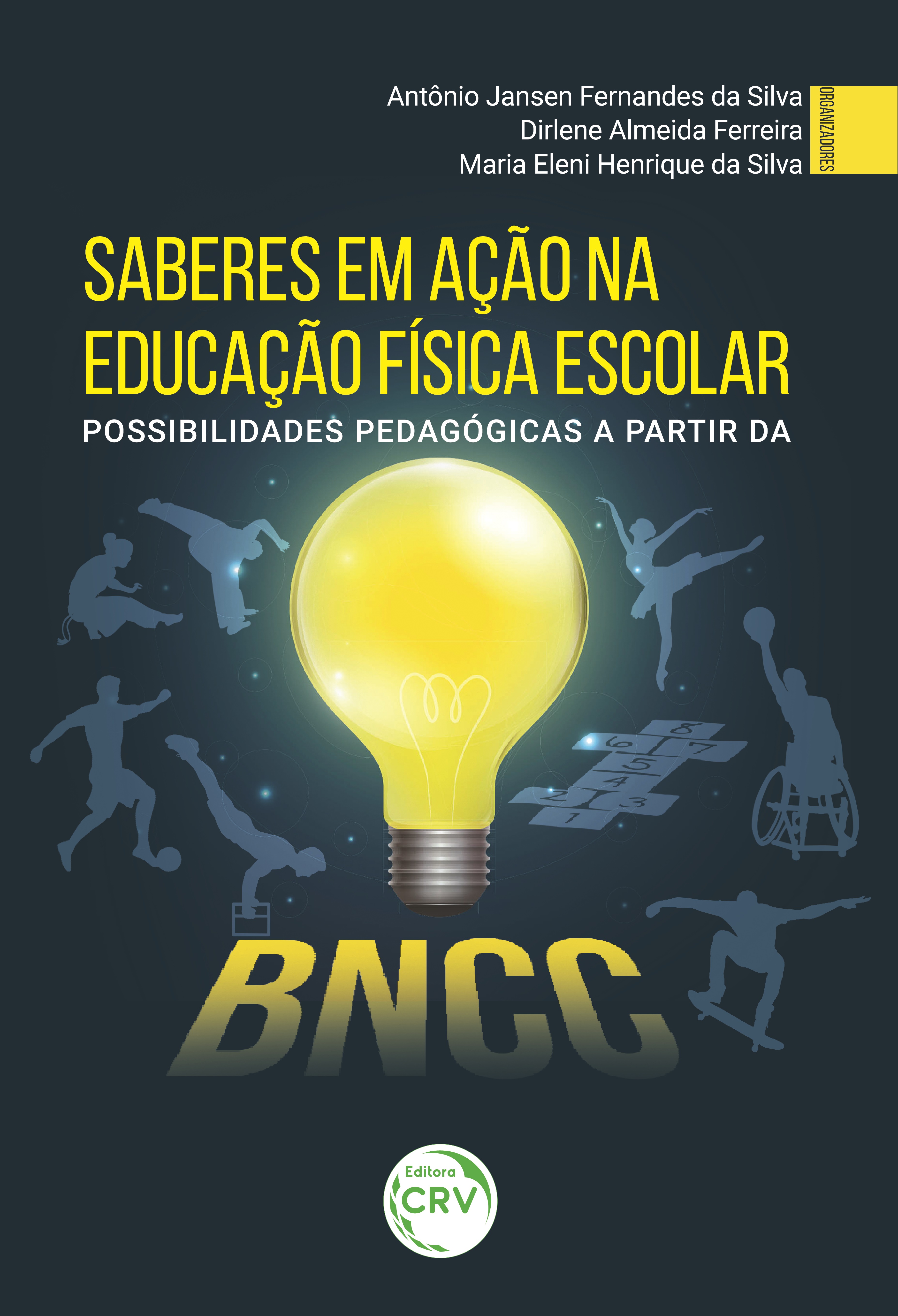 Capa do livro: SABERES EM AÇÃO NA EDUCAÇÃO FÍSICA ESCOLAR: <br>possibilidades pedagógicas a partir da BNCC