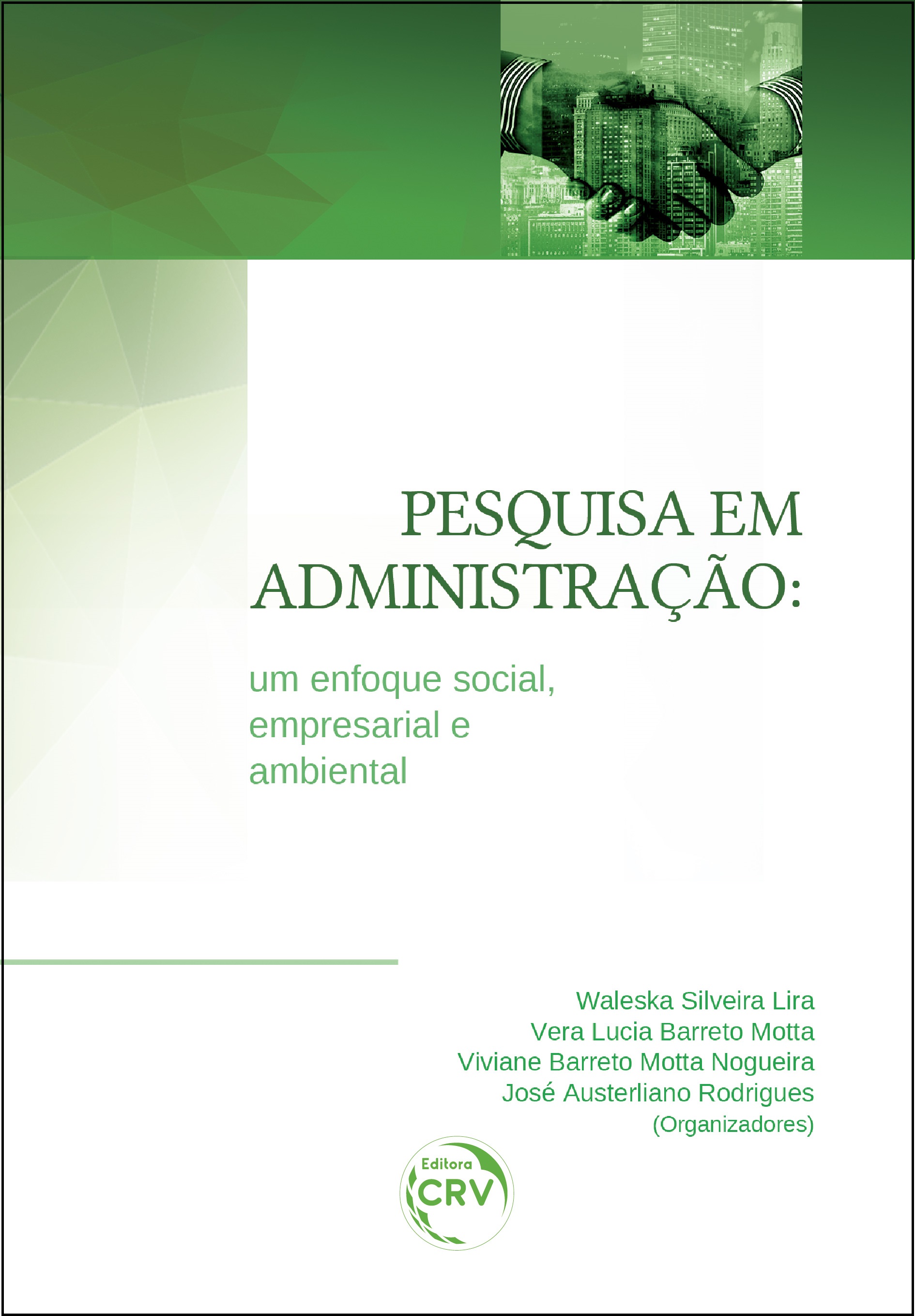 Capa do livro: PESQUISA EM ADMINISTRAÇÃO:<br> um enfoque social, empresarial e ambiental