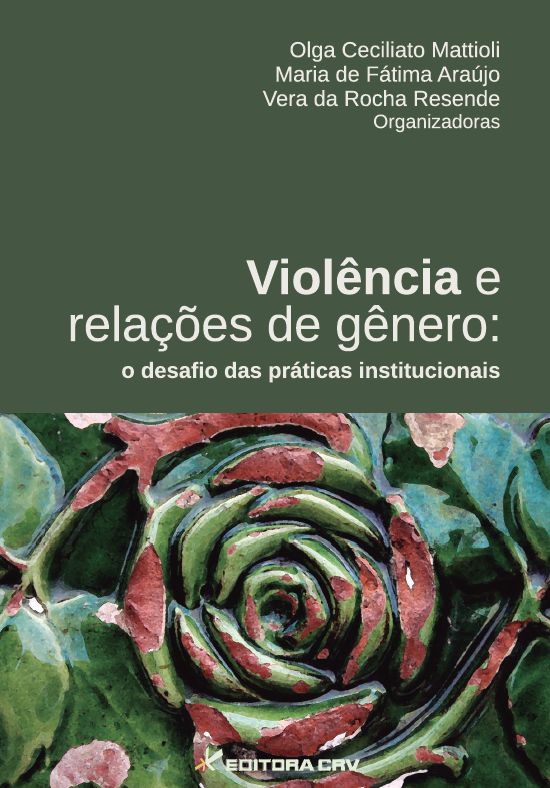 Capa do livro: VIOLÊNCIA E RELAÇÕES DE GÊNERO:<br>o desafio das práticas institucionais