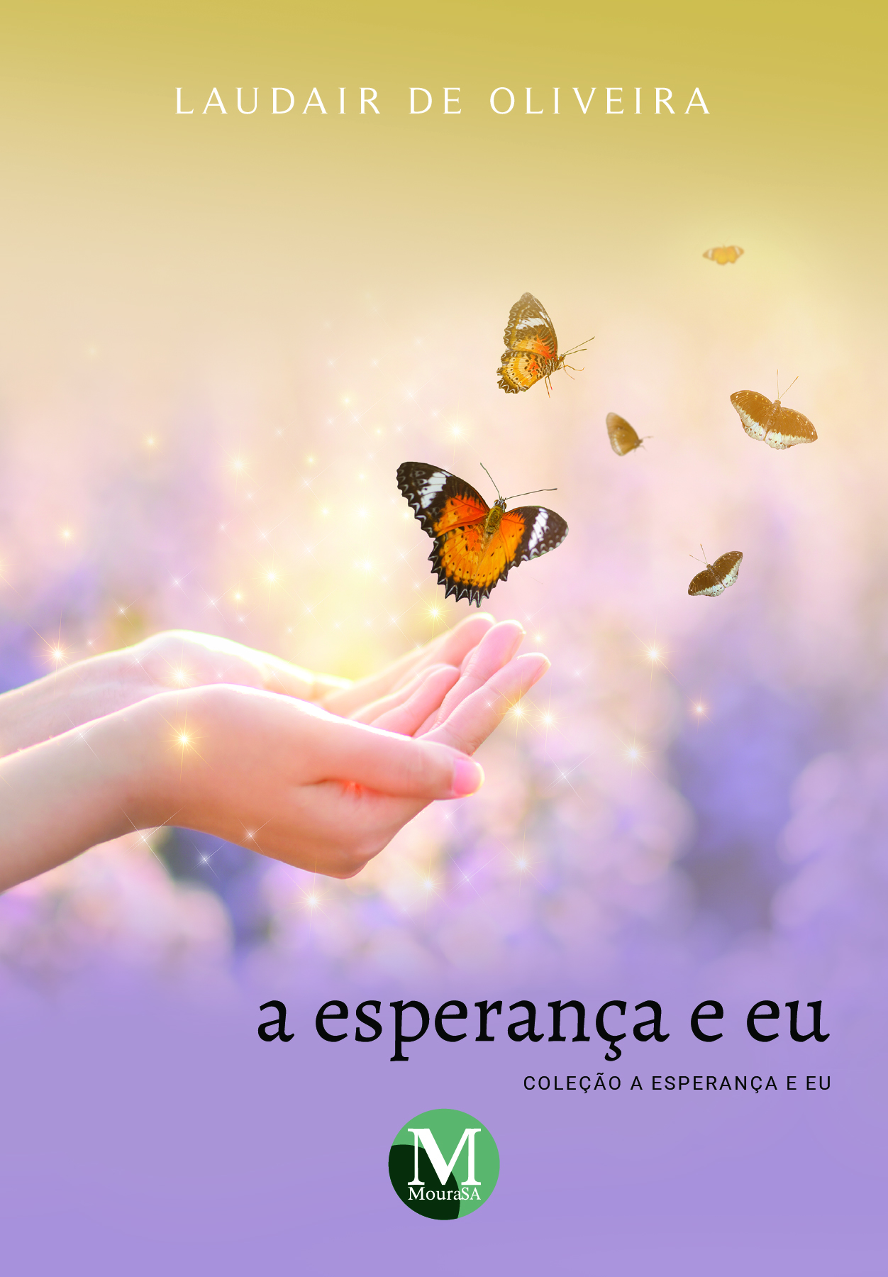 Capa do livro: A ESPERANÇA E EU