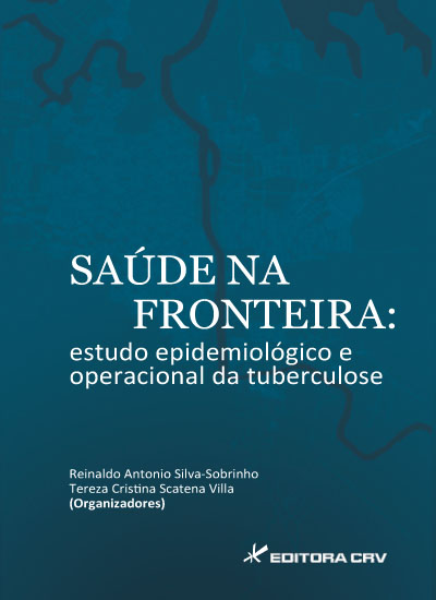 Capa do livro: SAÚDE NA FRONTEIRA:<br>estudo epidemiológico e operacional da tuberculose