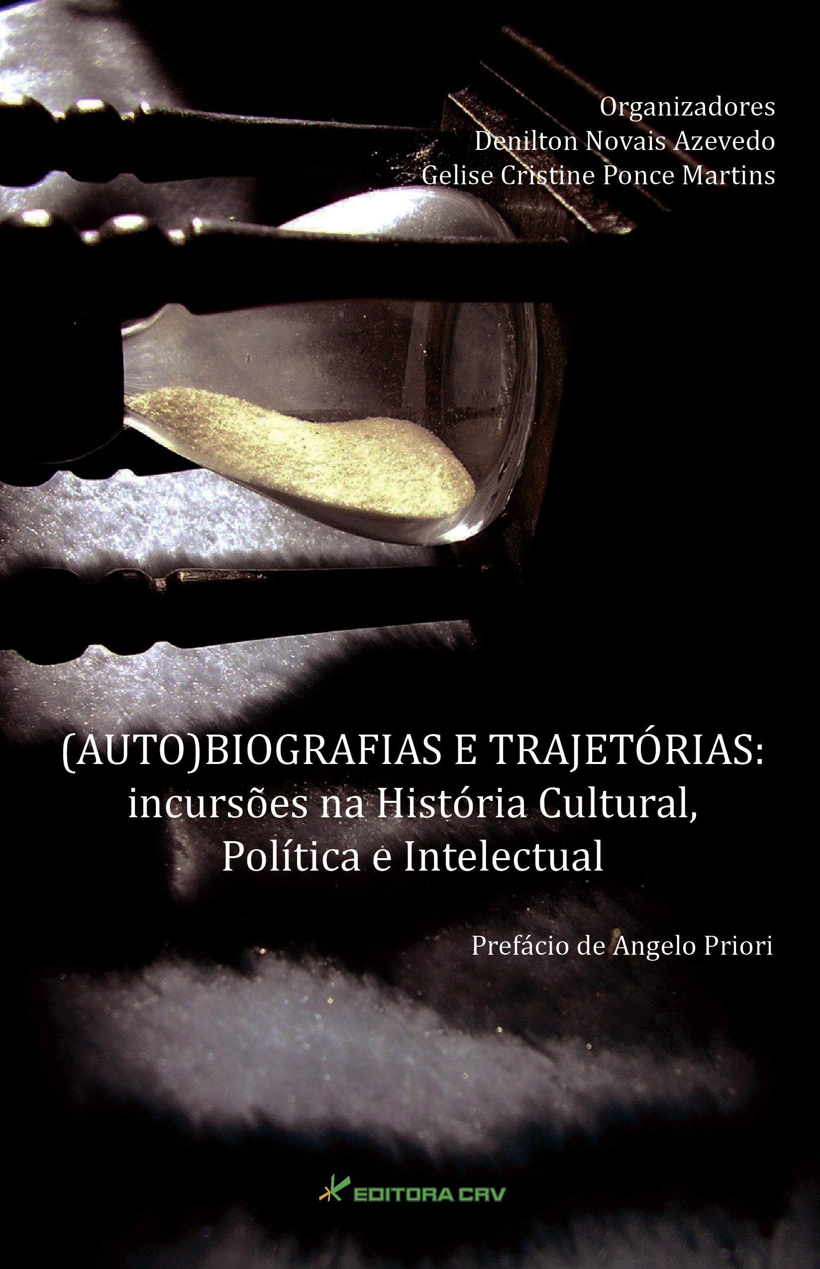 Capa do livro: (AUTO)BIOGRAFIAS E TRAJETÓRIAS:<br>incursões na história cultural, política e intelectual