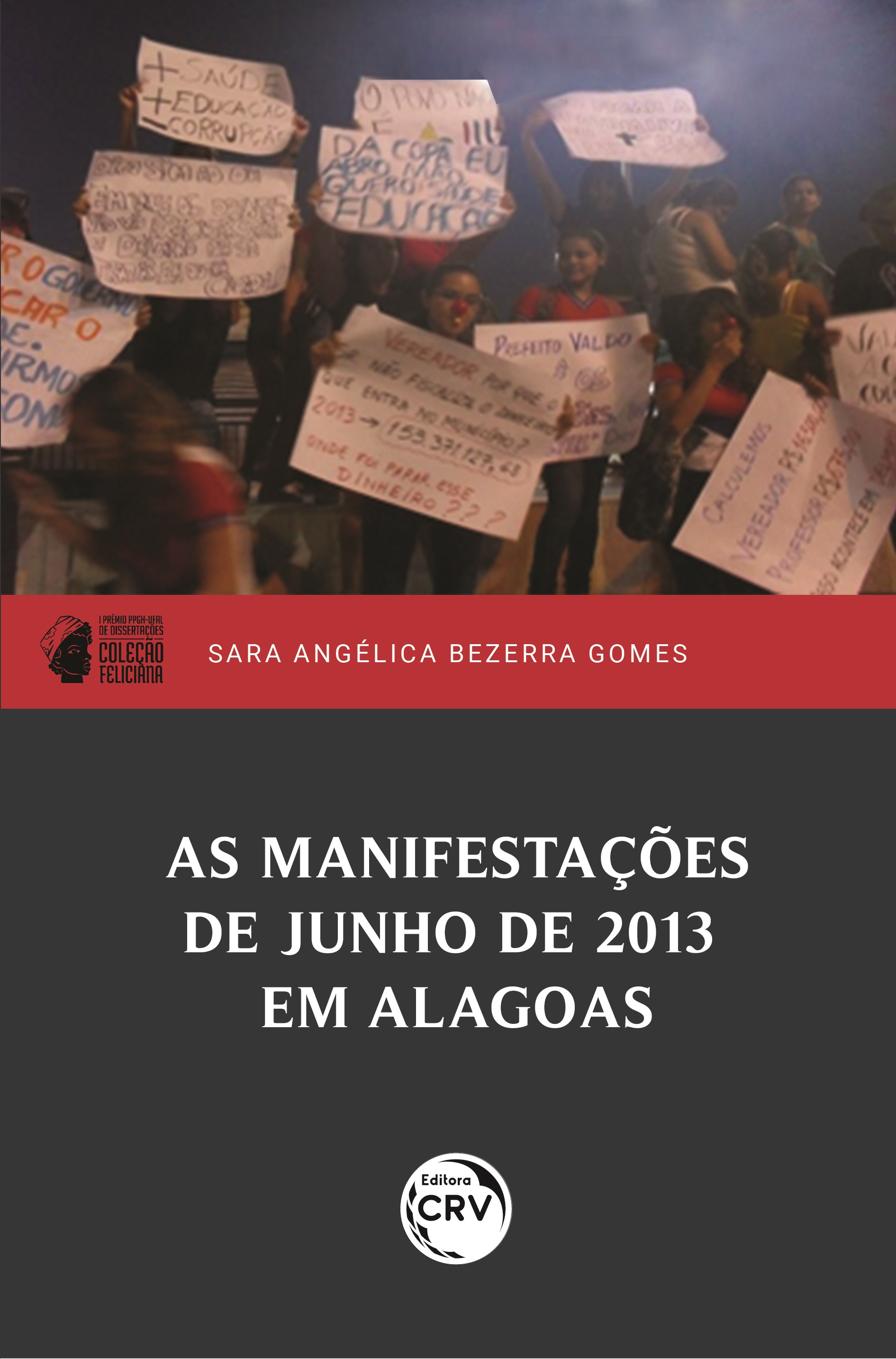 Capa do livro: AS MANIFESTAÇÕES DE JUNHO DE 2013 EM ALAGOAS<br> I prêmio PPGH-UFAL de dissertações <br>Coleção Feliciana