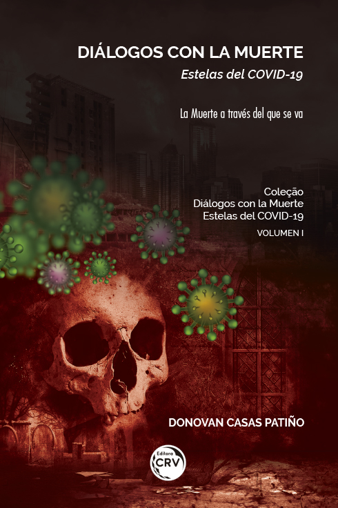 Capa do livro: DIÁLOGOS CON LA MUERTE:<br> Estelas del COVID-19<br>–La Muerte a través del que se va–<br><br>Colección Diálogos con la Muerte: Estelas del COVID-19<br>Volumen I
