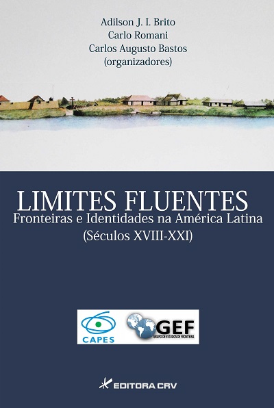 Capa do livro: LIMITES FLUENTES<br>fronteiras e identidades na América Latina <br>(Séculos XVIII-XXI)
