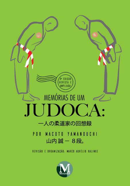 Capa do livro: MEMÓRIAS DE UM JUDOCA: por Macoto Yamanouchi <br> 一人の柔道家の回想録 <br>3ª edição Revista e Ampliada <br><a href=https://editoracrv.com.br/produtos/detalhes/37731-crv>VER 4ª EDIÇÃO</a>