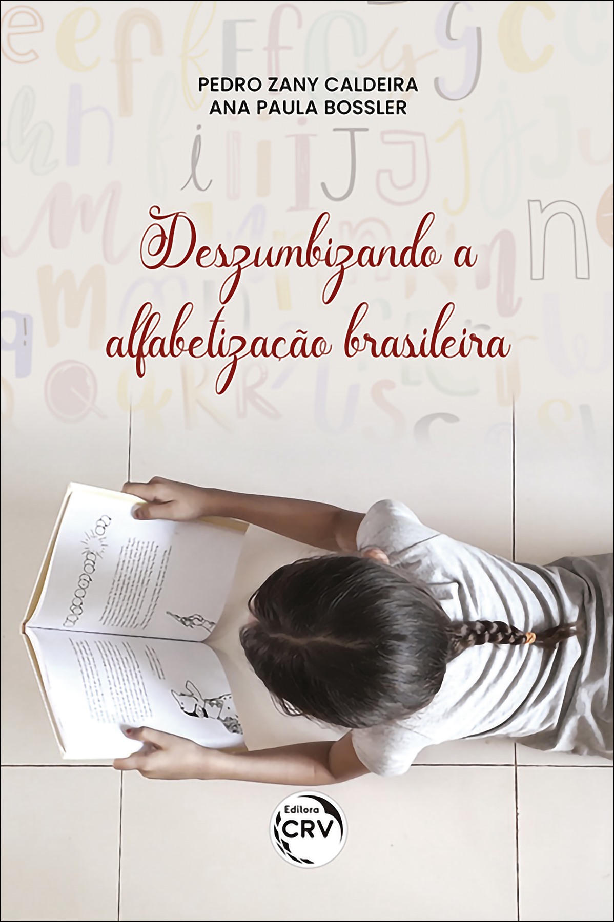 Capa do livro: DESZUMBIZANDO A ALFABETIZAÇÃO BRASILEIRA