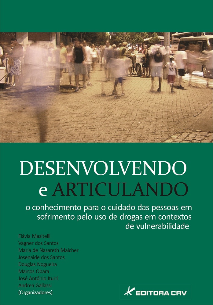 Capa do livro: DESENVOLVENDO E ARTICULANDO O CONHECIMENTO PARA O CUIDADO DAS PESSOAS EM SOFRIMENTO PELO USO DE DROGAS EM CONTEXTOS DE VULNERABILIDADE