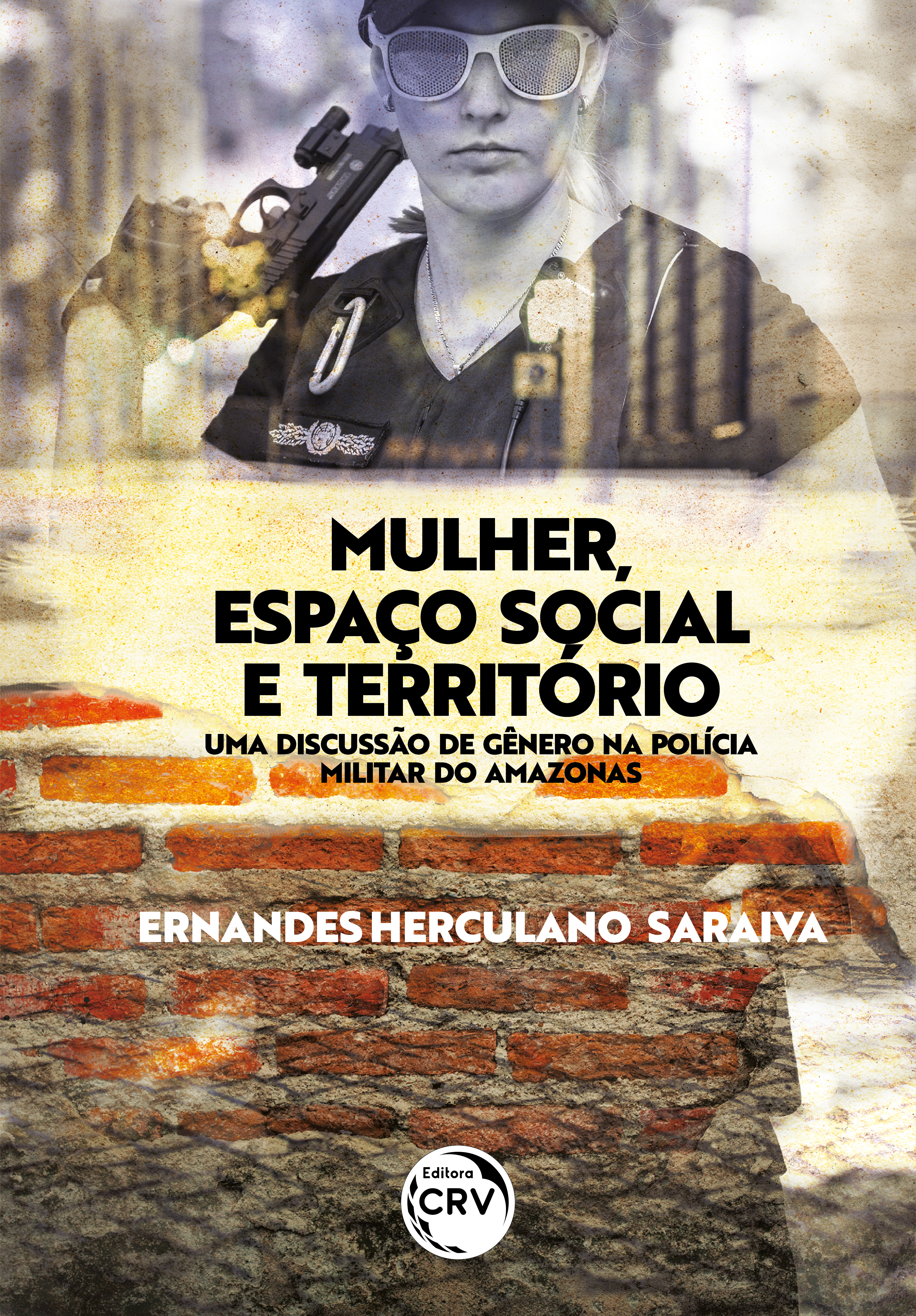 Capa do livro: MULHER, ESPAÇO SOCIAL E TERRITÓRIO:<br> uma discussão de gênero na Polícia Militar do Amazonas