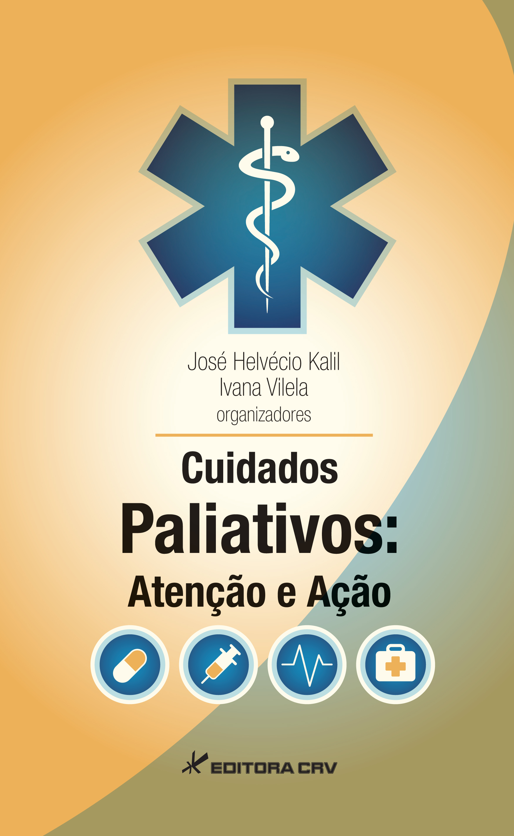 Capa do livro: CUIDADOS PALIATIVOS:<BR> atenção e ação