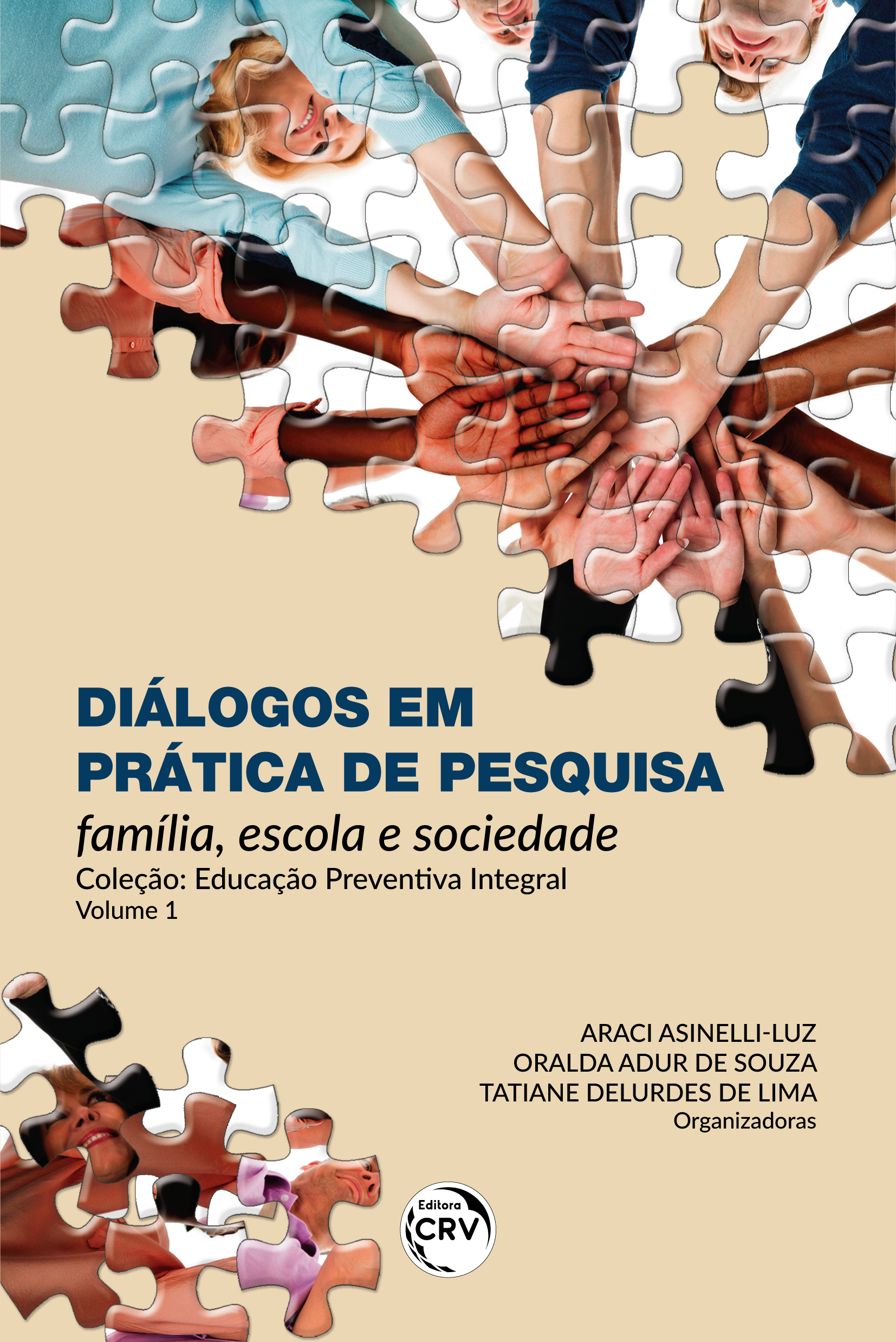 Capa do livro: DIÁLOGOS EM PRÁTICA DE PESQUISA:  <br>família, escola e sociedade <br>Coleção Educação preventiva integral - Volume 1