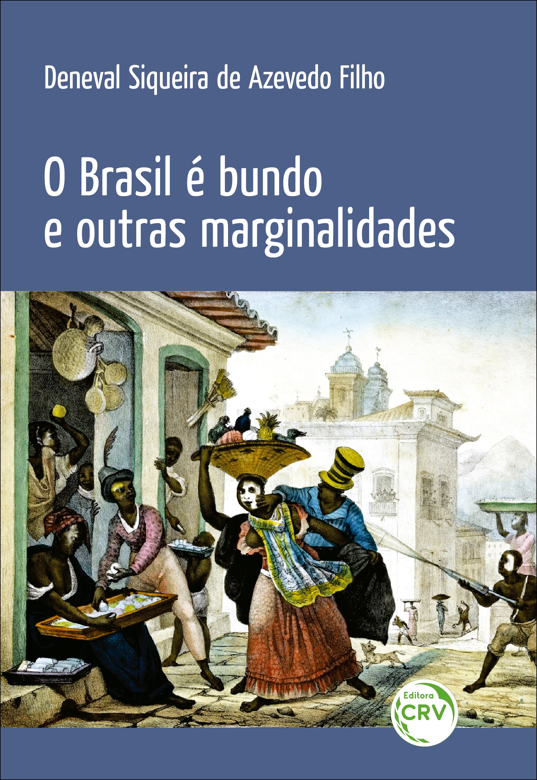 Capa do livro: O BRASIL É BUNDO E OUTRAS MARGINALIDADES