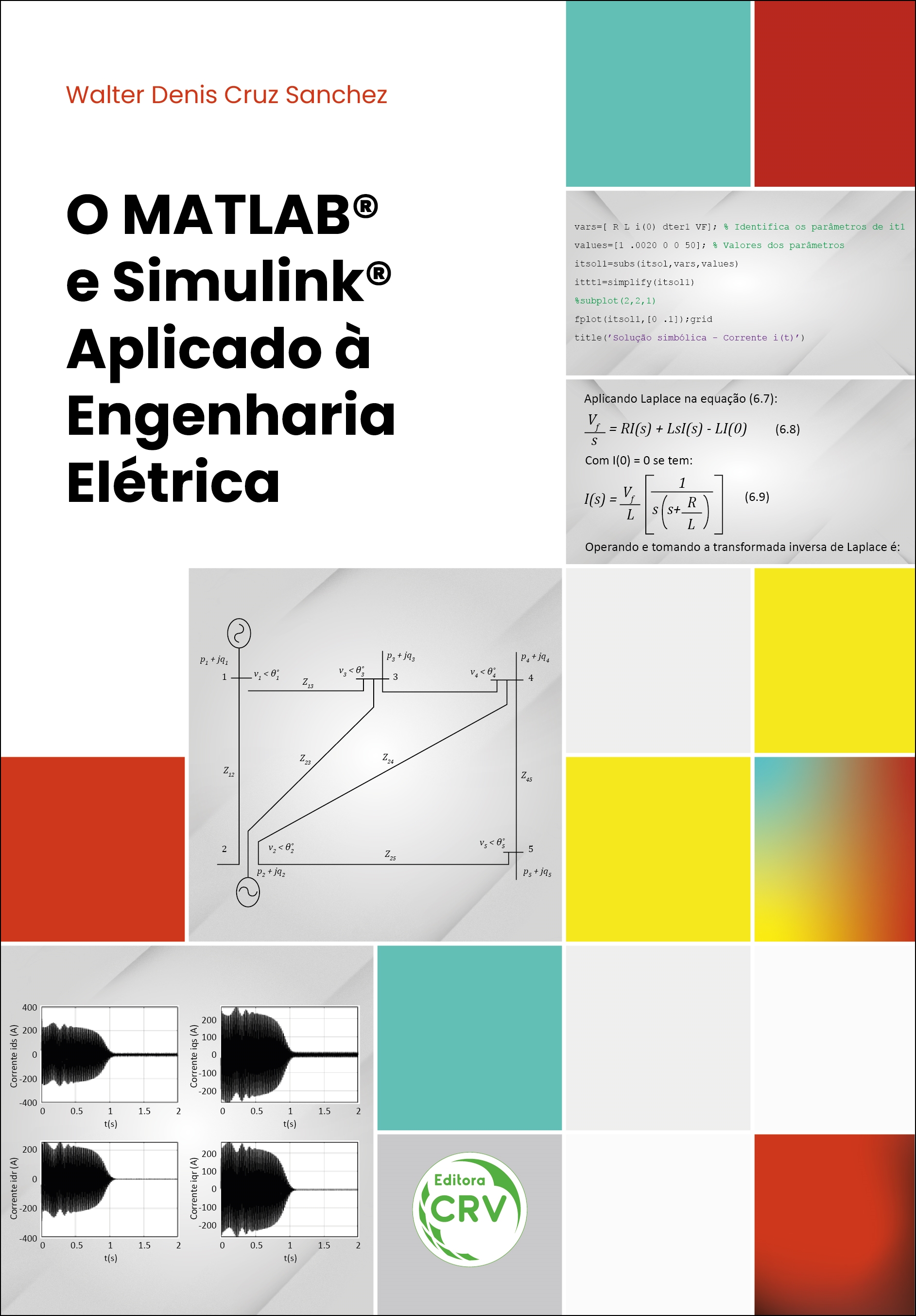 Capa do livro: O MATLAB® e Simulink® Aplicado à engenharia elétrica
