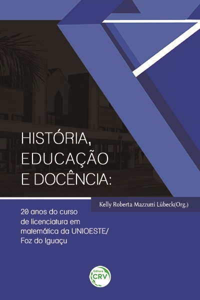 Capa do livro: HISTÓRIA, EDUCAÇÃO E DOCÊNCIA: <br>20 anos do curso de licenciatura em matemática da UNIOESTE/Foz do Iguaçu