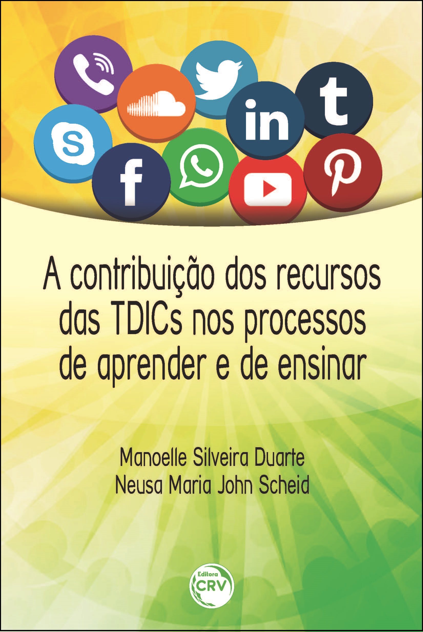 Capa do livro: A CONTRIBUIÇÃO DAS TDICS NOS PROCESSO DE APRENDER E DE ENSINAR