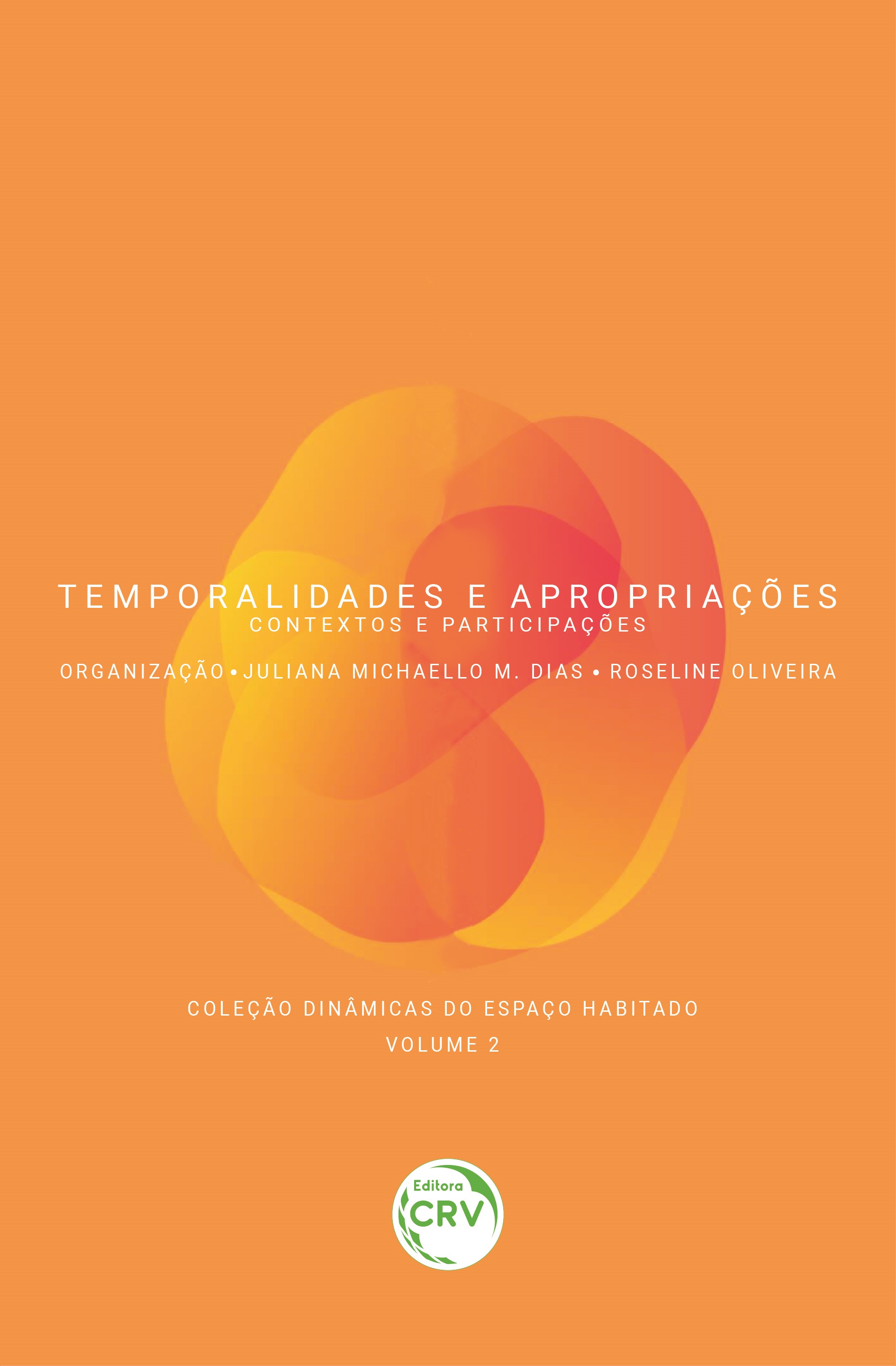 Capa do livro: TEMPORALIDADES E APROPRIAÇÕES:<br> contextos e participações <br>Coleção Dinâmicas do Espaço Habitado <br>Volume 2