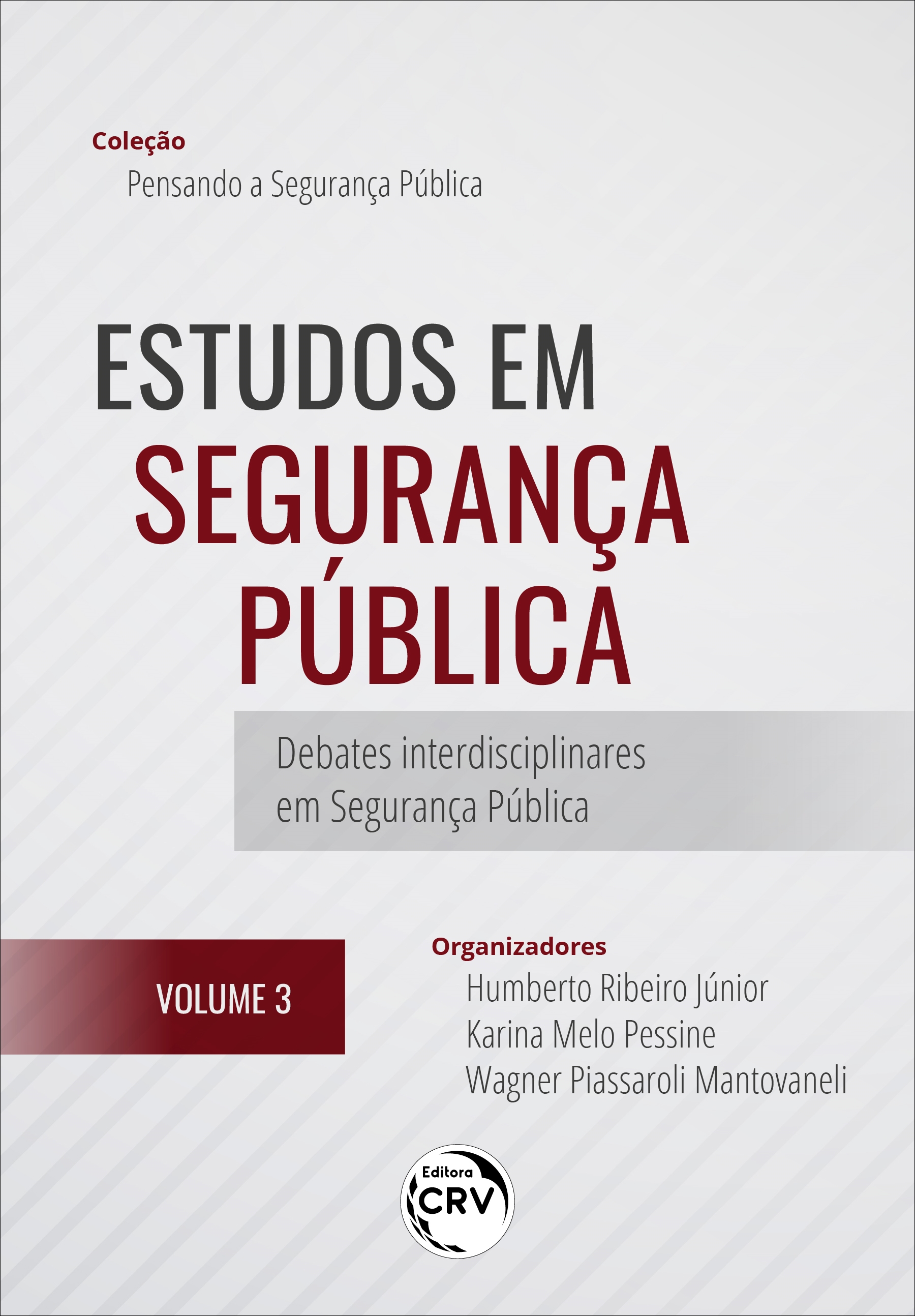 Capa do livro: ESTUDOS EM SEGURANÇA PÚBLICA<br> debates interdisciplinares em Segurança Pública <br>Coleção Pensando a Segurança Pública <br>Volume 3