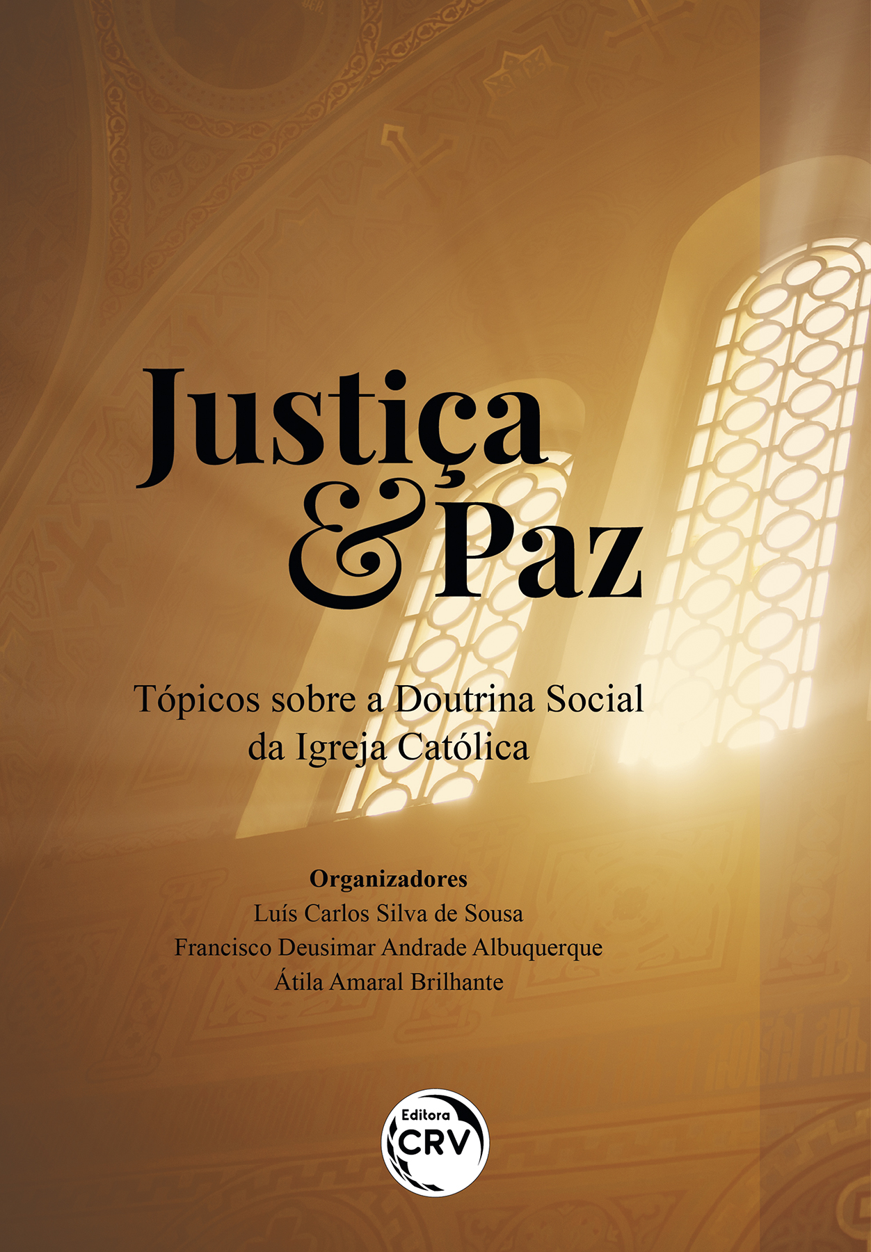 Capa do livro: JUSTIÇA & PAZ <BR> Tópicos sobre a Doutrina Social da Igreja Católica