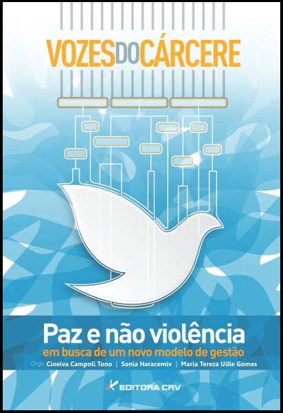 Capa do livro: VOZES DO CÁRCERE:<br>paz e não violência em busca de um novo modelo de gestão