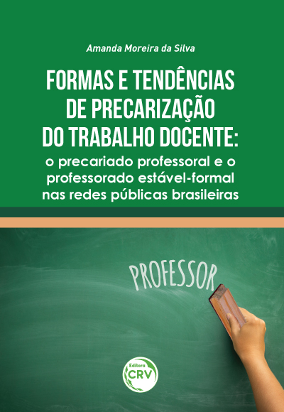 Capa do livro: FORMAS E TENDÊNCIAS DE PRECARIZAÇÃO DO TRABALHO DOCENTE: <br>o precariado professoral e o professorado estável-formal nas redes públicas brasileiras