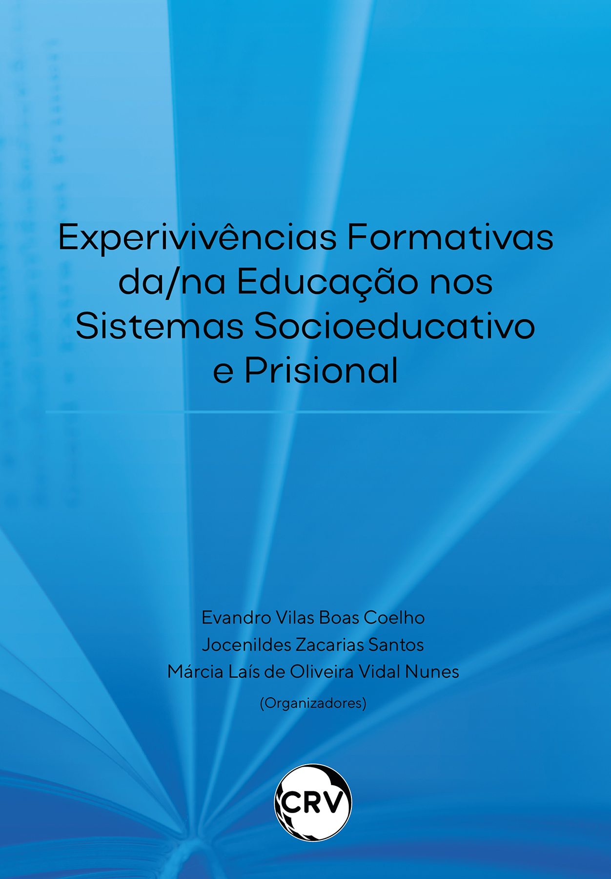 Capa do livro: Experivivências formativas da/na educação nos sistemas socioeducativo e prisional