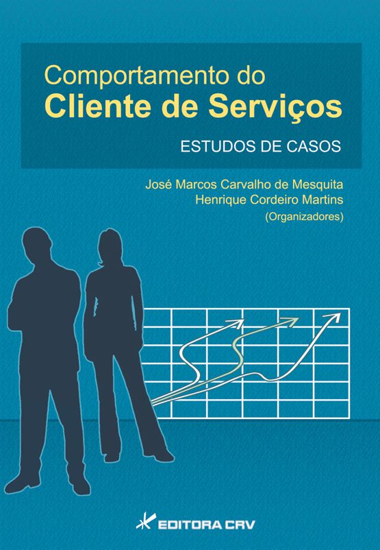 Capa do livro: COMPORTAMENTO DO CLIENTE DE SERVIÇOS:<br> Estudos de Casos