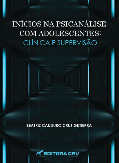 Capa do livro: INÍCIOS NA PSICANÁLISE COM ADOLESCENTES:<br>clínica e supervisão